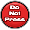 Do not PRess